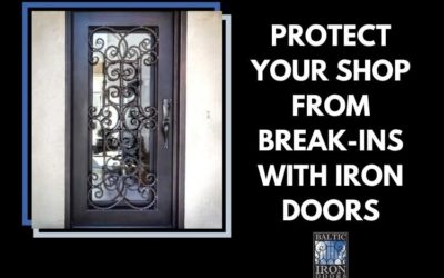 PROTECT YOUR SHOP FROM BREAK-INS WITH IRON DOORS